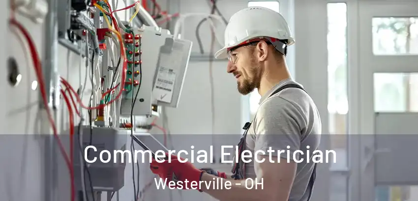 Commercial Electrician Westerville - OH