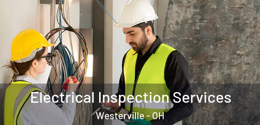 Electrical Inspection Services Westerville - OH