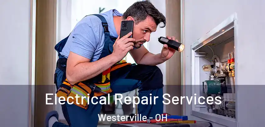 Electrical Repair Services Westerville - OH
