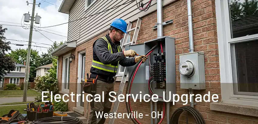 Electrical Service Upgrade Westerville - OH