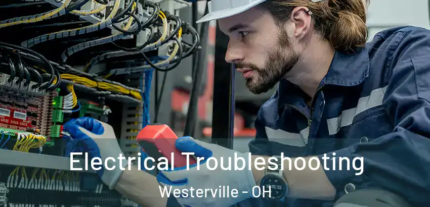 Electrical Troubleshooting Westerville - OH