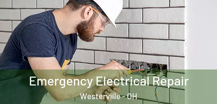 Emergency Electrical Repair Westerville - OH