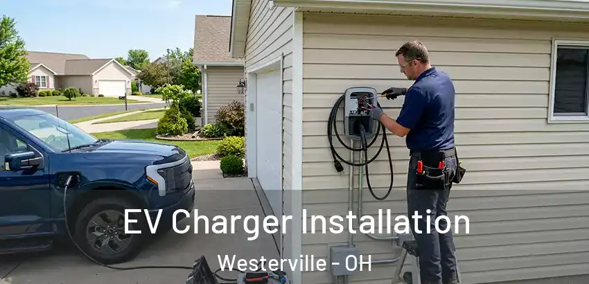 EV Charger Installation Westerville - OH